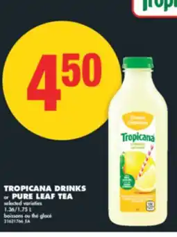 No Frills TROPICANA DRINKS OR PURE LEAF TEA, 1.36/1.75 L offer