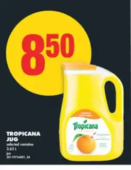 No Frills TROPICANA JUG, 2.63 L offer