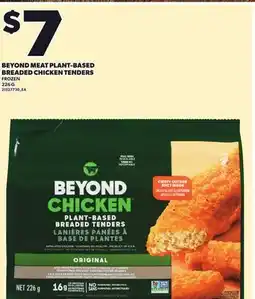 Loblaws BEYOND MEAT PLANT-BASED BREADED CHICKEN TENDERS, 226 G offer