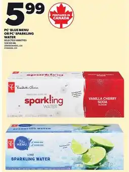 Loblaws PC BLUE MENU OR PC SPARKLING WATER, 12 X355 ML offer