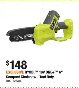 Home Depot EXCLUSIVE RYOBI 18V ONE+ 6 Compact Chainsaw - Tool Only offer