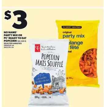 Loblaws NO NAME PARTY MIX OR PC READY TO EAT POPCORN, 142-320G offer