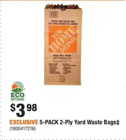 Home Depot EXCLUSIVE 5-PACK 2-Ply Yard Waste Bags‡ offer