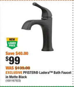 Home Depot EXCLUSIVE PFISTER Ladera Bath Faucet in Matte Black offer