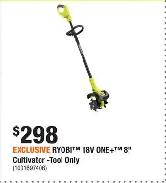 Home Depot EXCLUSIVE RYOBI 18V ONE+ 8 Cultivator -Tool Only offer