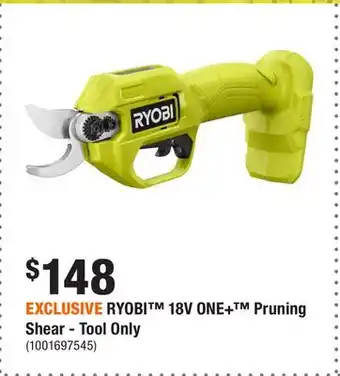 Home Depot EXCLUSIVE RYOBI 18V ONE+ Pruning Shear - Tool Only offer