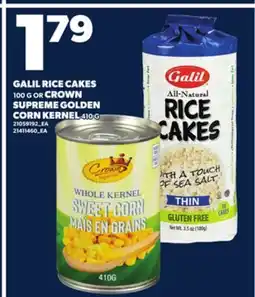 Loblaws GALIL RICE CAKES 100G OR CROWN SUPREME GOLDEN CORN KERNEL 410G offer