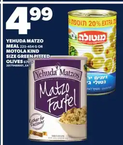 Loblaws YEHUDA MATZO MEAL, 225-454 G OR MOTOLA KIND SIZE GREEN PITTED OLIVES, 670 G offer