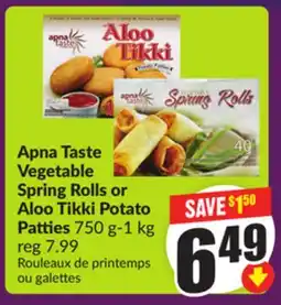 Chalo FreshCo Apna Taste Vegetable Spring Rolls or Aloo Tikki Potato Patties 750 g-1 kg offer