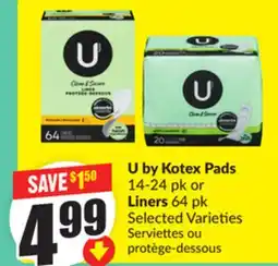 Chalo FreshCo U by Kotex Pads 14-24 pk or Liners 64 pk Selected Varieties offer