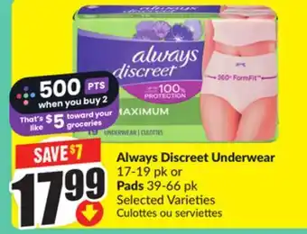 Chalo FreshCo Always Discreet Underwear 17-19 pk or Pads 39-66 pk Selected Varieties offer