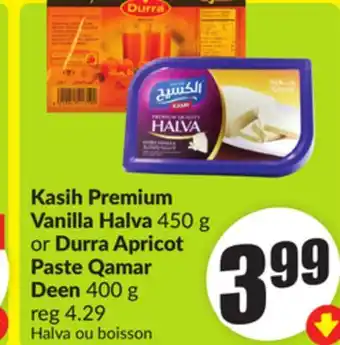 Chalo FreshCo Kasih Premium Vanilla Halva 450 g or Durra Apricot Paste Qamar Deen 400 g offer