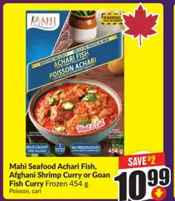 Chalo FreshCo Mahi Seafood Achari Fish, Afghani Shrimp Curry or Goan Fish Curry Frozen 454 g offer