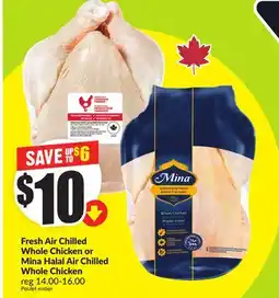 FreshCo Fresh Air Chilled Whole Chicken or Mina Halal Air Chilled Whole Chicken offer