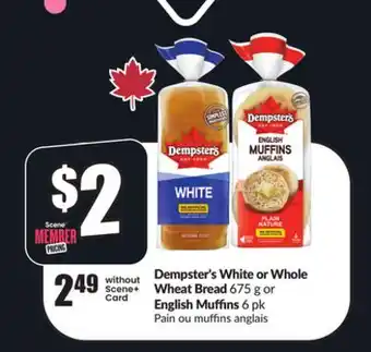 FreshCo Dempster's White or Whole Wheat Bread 675 g or English Muffins 6 pk offer