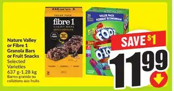 FreshCo Nature Valley or Fibre 1 Granola Bars or Fruit Snacks Selected Varieties 637 g-1.28 kg offer