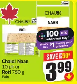 FreshCo Chalo! Naan 10 pk or Roti 750 g offer