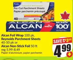 FreshCo Alcan Foil Wrap 100 pk, Reynolds Parchment Sheets 40-50 pk or Alcan Non-Stick Foil 50 ft offer