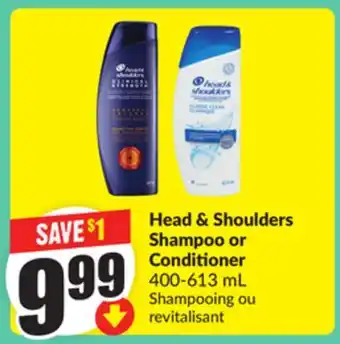 FreshCo Head & Shoulders Shampoo or Conditioner 400-613 mL offer