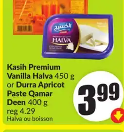 FreshCo Kasih Premium Vanilla Halva 450 g or Durra Apricot Paste Qamar Deen 400 g offer