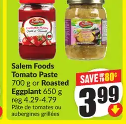 FreshCo Salem Foods Tomato Paste 700 g or Roasted Eggplant 650 g offer