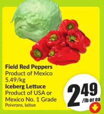 FreshCo Field Red Peppers Product of Mexico 5.49/kg Iceberg Lettuce Product Of USA or Mexico NO. 1 Grade offer