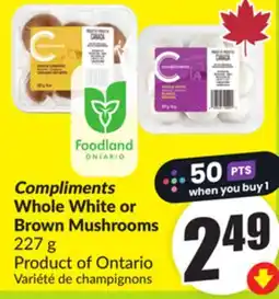 FreshCo Compliments Whole White or Brown Mushrooms 227 g Product of Ontario offer