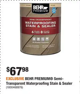 Home Depot EXCLUSIVE BEHR PREMIUM Semi-Transparent Waterproofing Stain & Sealer offer