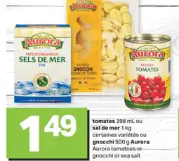 L'Intermarché TOMATES 398 ML OU SEL DE MER, 1 KG OU GNOCCHI 500 G AURORA offer