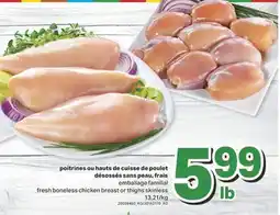 L'Intermarché POITRINES OU HAUTS DE CUISSE DE POULET DÉSOSSÉS SANS PEAU, FRAIS offer