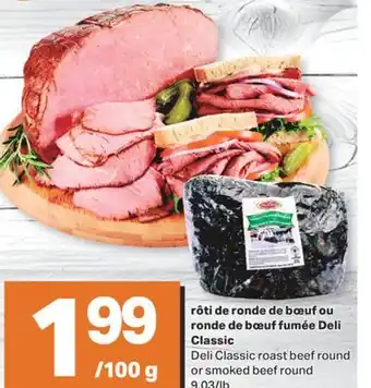 L'Intermarché RÔTI DE RONDE DE BŒUF OU RONDE DE BŒUF FUMÉE DELI CLASSIC offer