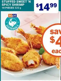 M & M Food Market STUFFED SWEET 'N SPICY SHRIMP offer