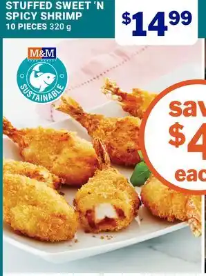 M & M Food Market STUFFED SWEET 'N SPICY SHRIMP offer