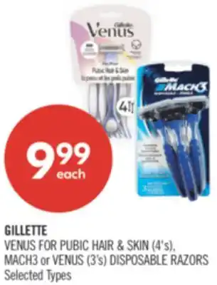 Shoppers Drug Mart GILLETE VENUS FOR PUBIC HAIR & SKIN (4'S) MACH3 OR VENUS (3'S) offer