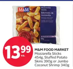 Rexall M&M FOOD MARKET Mozzarella Sticks 454g, Stuffed Potato Skins 390g or Jumbo Coconut Shrimp 340g offer