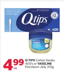 Rexall Q-TIPS Cotton Swabs 400's or VASELINE Petroleum Jelly 375g offer