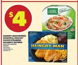 Independent City Market HUNGRY-MAN ENTRÉES OR BOWLS, HEALTHY CHOICE STEAMERS OR SIMPLY ENTRÉES, 259-455 G offer