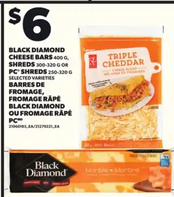 Independent City Market BLACK DIAMOND CHEESE BARS, 400 G, SHREDS, 300-320 G OR PC SHREDS 250-320 G offer