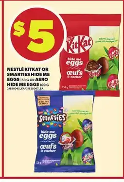 Independent City Market NESTLÉ KITKAT OR SMARTIES HIDE ME EGGS, 153 G OR AERO HIDE ME EGGS, 100 G offer