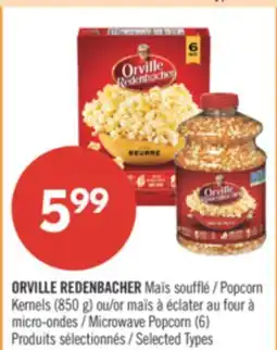 Pharmaprix ORVILLE REDENBACHER Popcorn Kernels (850 g) or Microwave Popcorn (6) offer