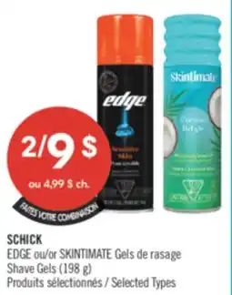 Pharmaprix SCHICK EDGE or SKINTIMATE Gels de rasage Shave Gels (198 g) offer