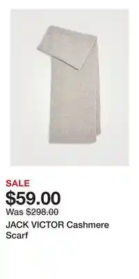 Holt Renfrew JACK VICTOR Cashmere Scarf offer