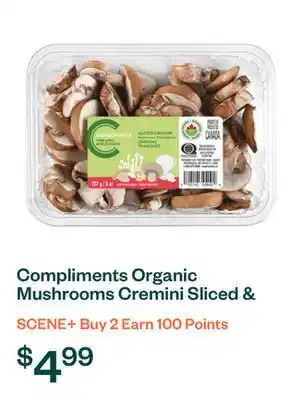 Voilà Compliments Organic Mushrooms Cremini Sliced & Washed 227 g offer