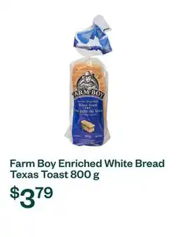 Voilà Farm Boy Enriched White Bread Texas Toast 800 g offer