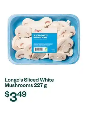 Voilà Longo's Sliced White Mushrooms 227 g offer