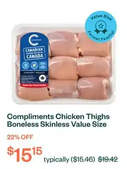 Voilà Compliments Chicken Thighs Boneless Skinless Value Size 900 g (6-9 Pieces) offer