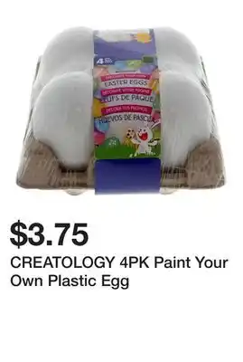 Dollarama CREATOLOGY 4PK Paint Your Own Plastic Egg offer