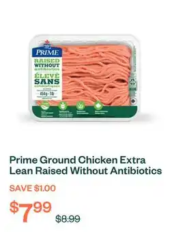 Voilà Prime Ground Chicken Extra Lean Raised Without Antibiotics 454 g offer