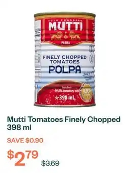 Voilà Mutti Tomatoes Finely Chopped 398 ml offer