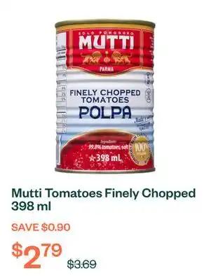 Voilà Mutti Tomatoes Finely Chopped 398 ml offer